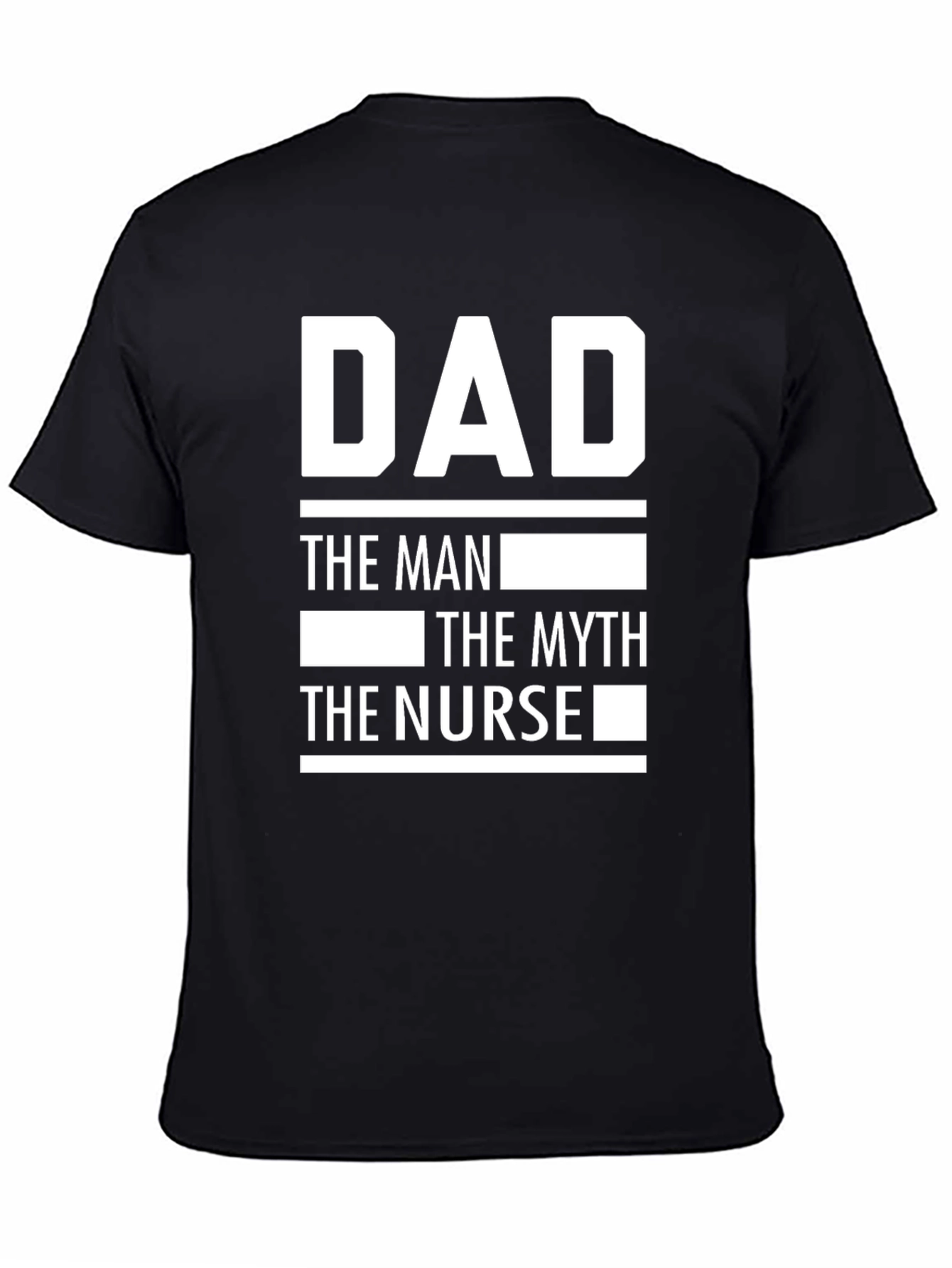 Dad The Man The Myth The Nurse T-Shirt