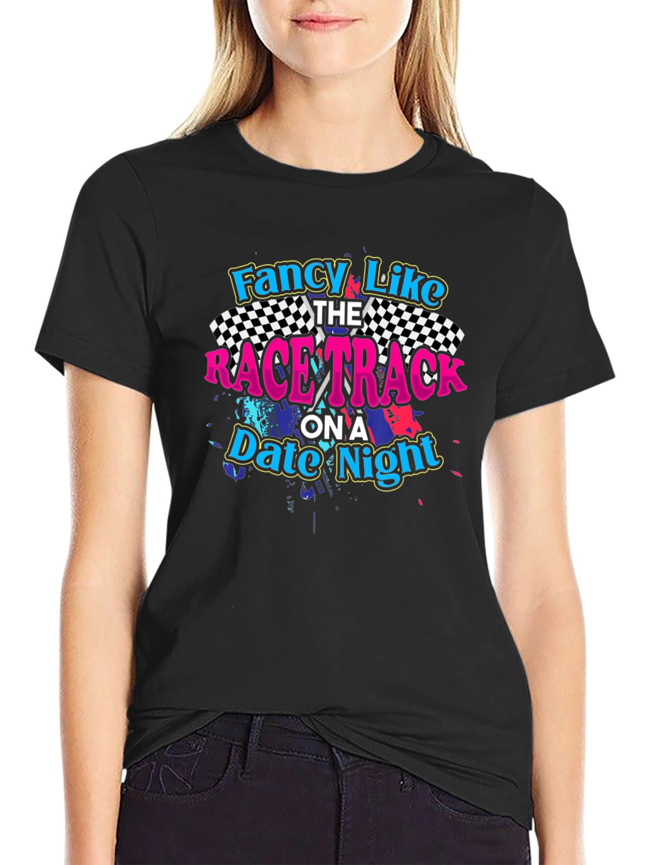 Fancy Like Race Track Date Night Black T-Shirt
