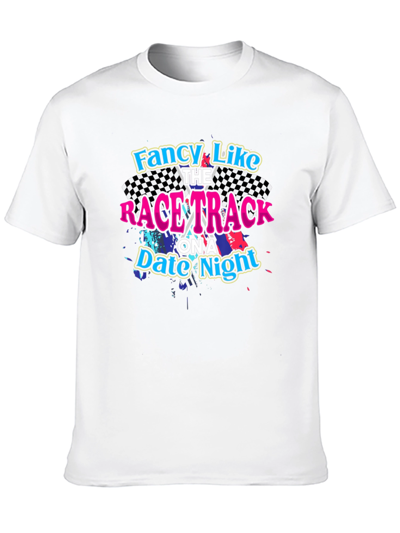 Fancy Like Race Track Date Night Black T-Shirt
