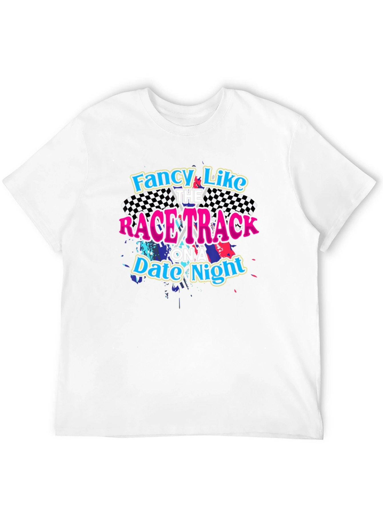 Fancy Like Race Track Date Night Black T-Shirt
