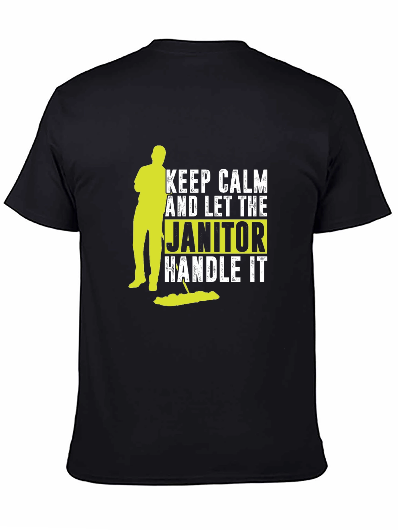 Keep Calm Janitor T-Shirt: Funny Cleaning Crew Tee