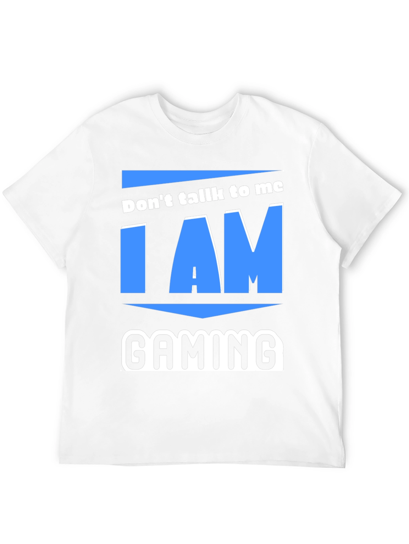 Dont Talk To Me I Am Gaming T-Shirt