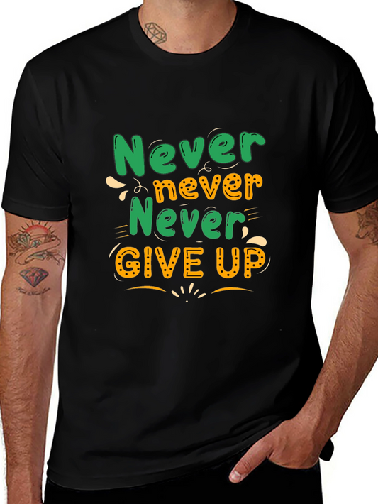 Never Give Up Motivational T-Shirt