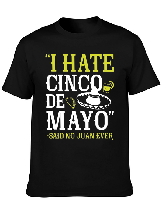 I Hate Cinco De Mayo T-Shirt - Funny Fiesta Tee