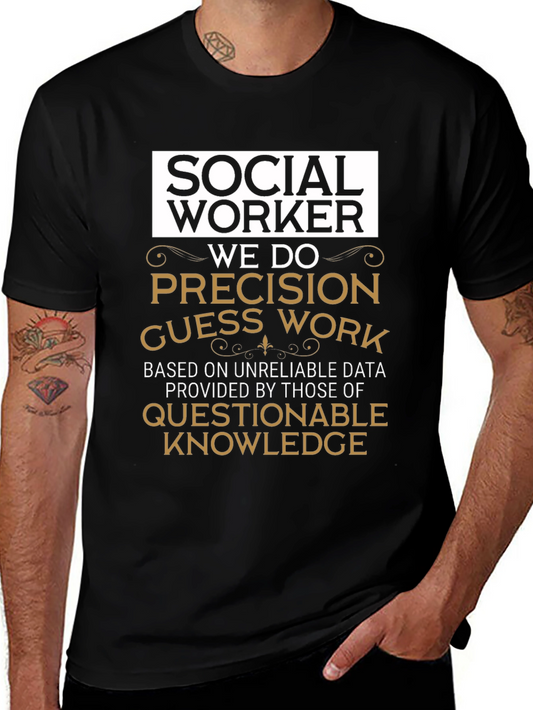 Social Worker Precision Guess Work T-Shirt