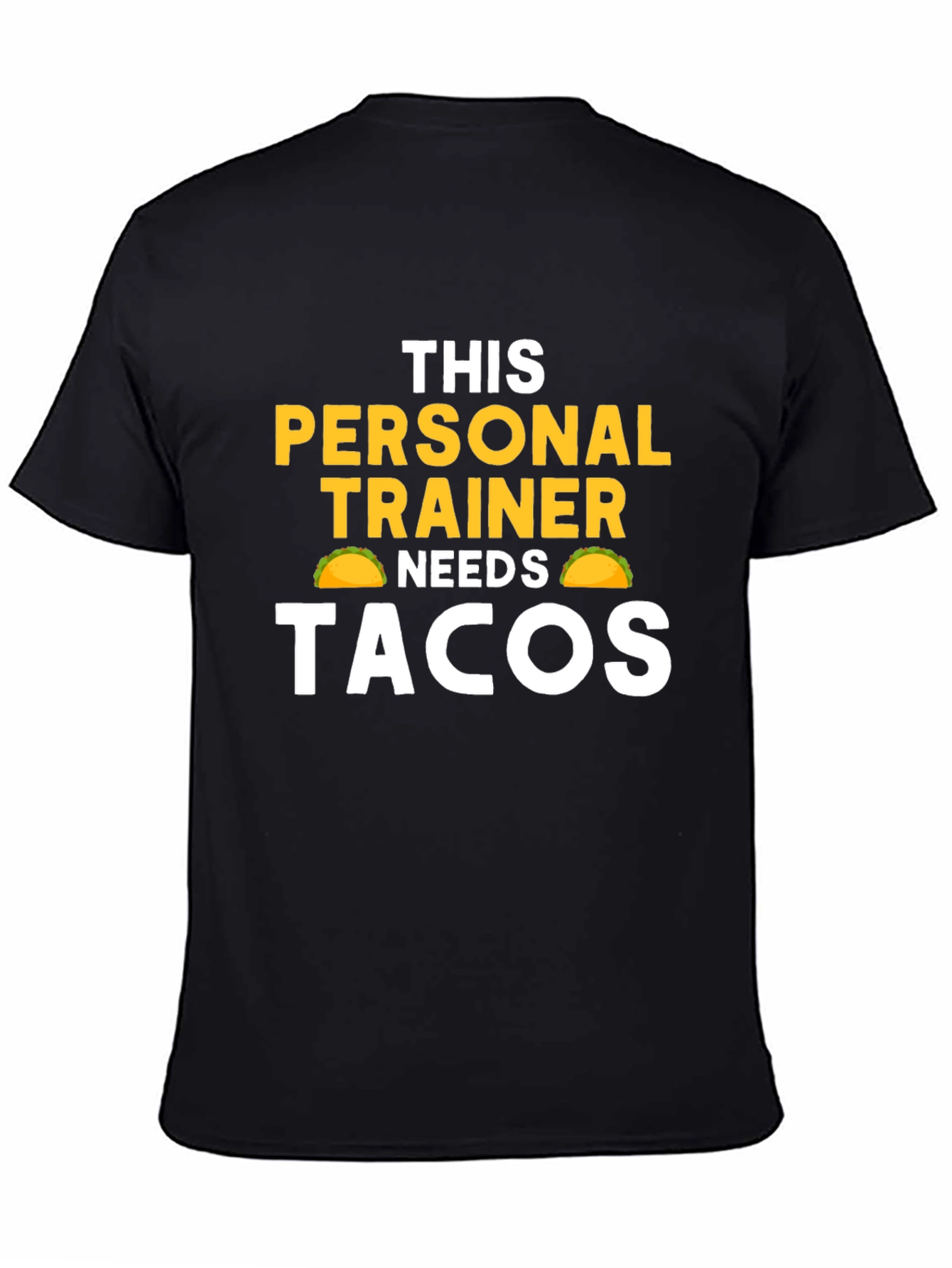 Personal Trainer Needs Tacos Funny Graphic Tee
