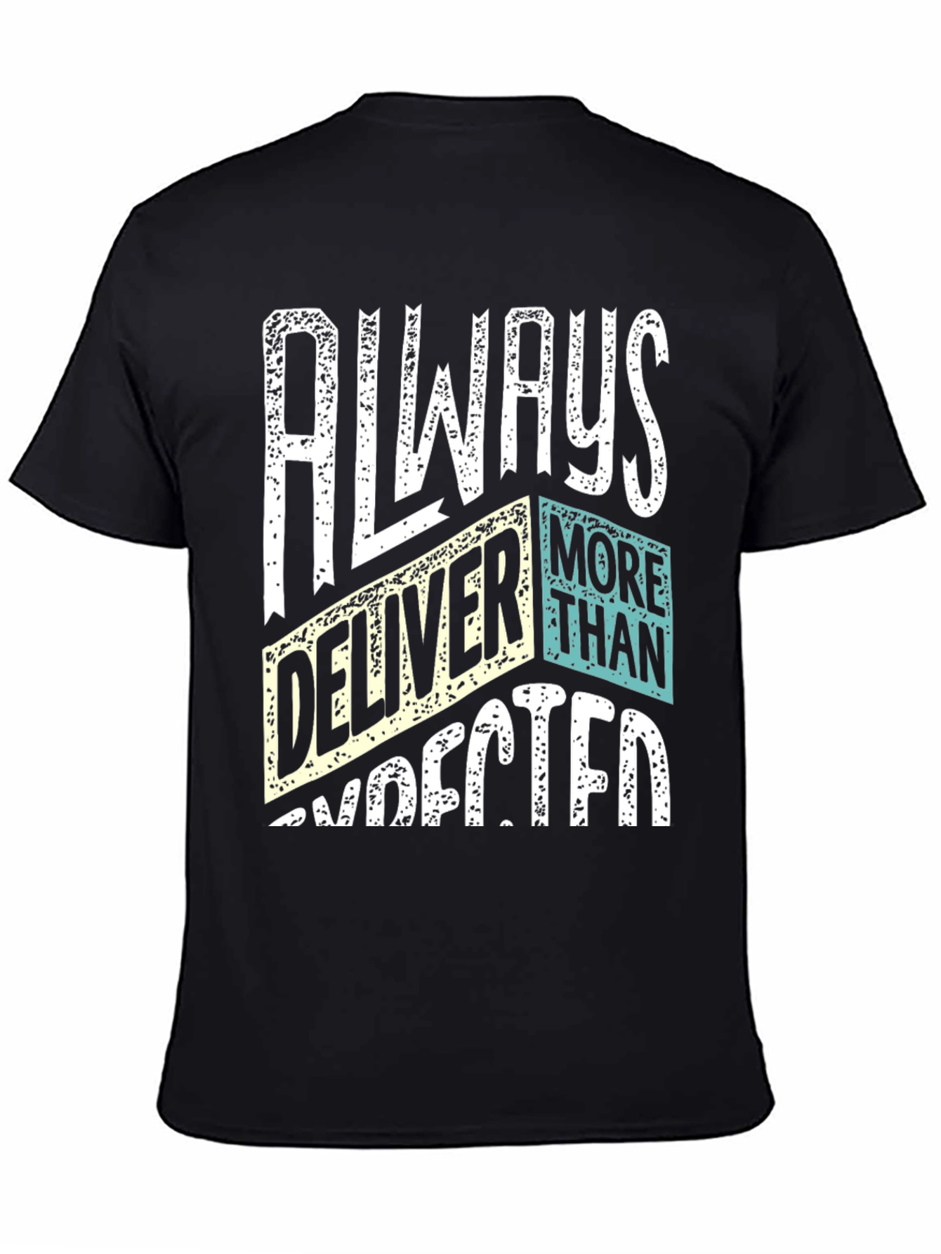 Always Deliver More Than Expected T-Shirt