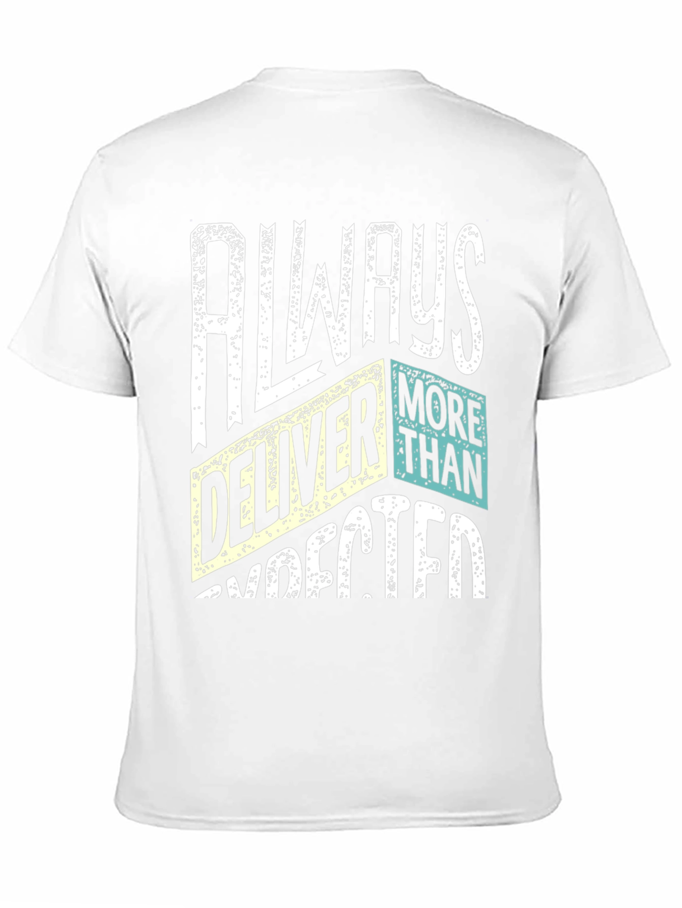 Always Deliver More Than Expected T-Shirt