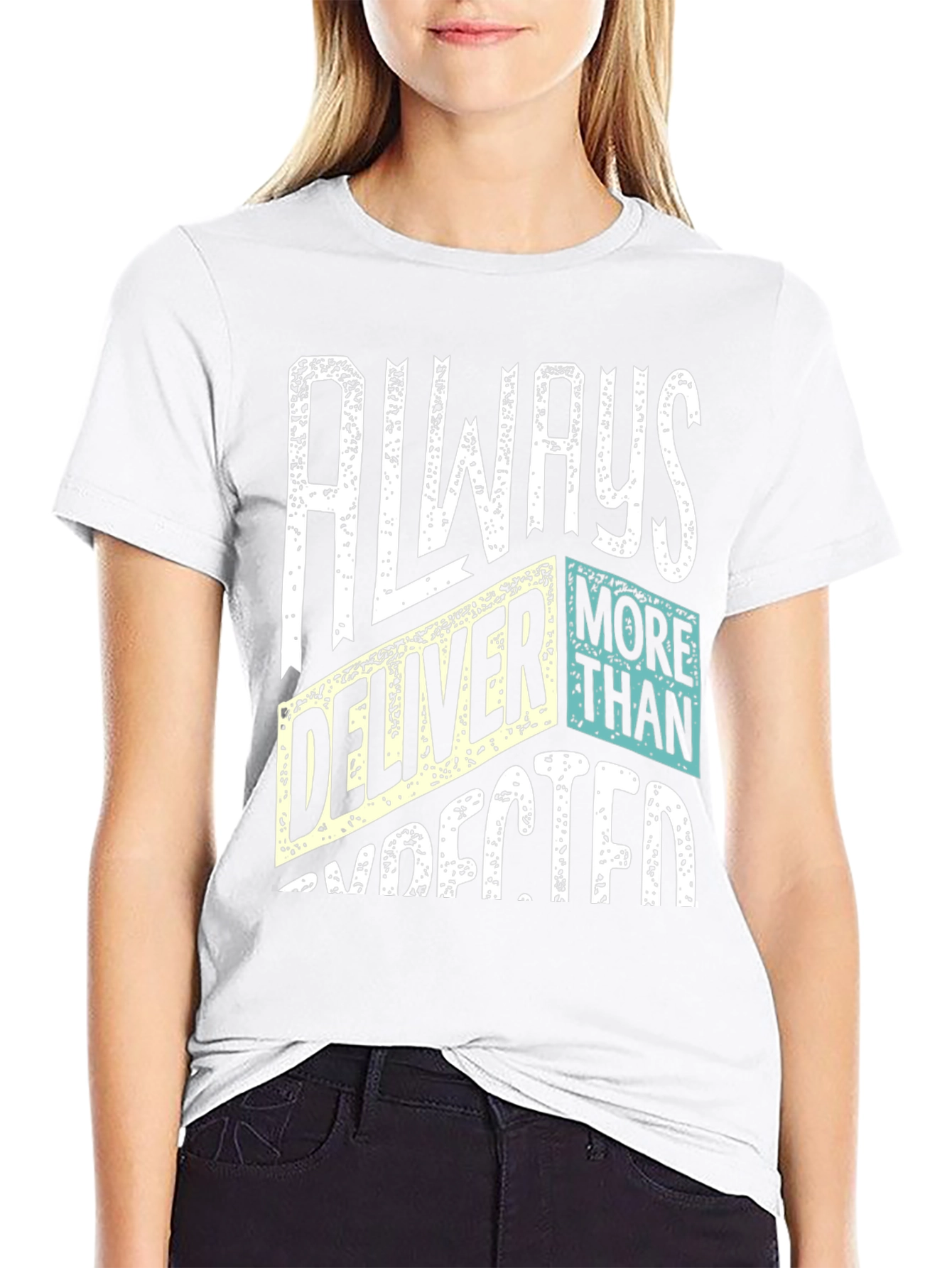 Always Deliver More Than Expected T-Shirt
