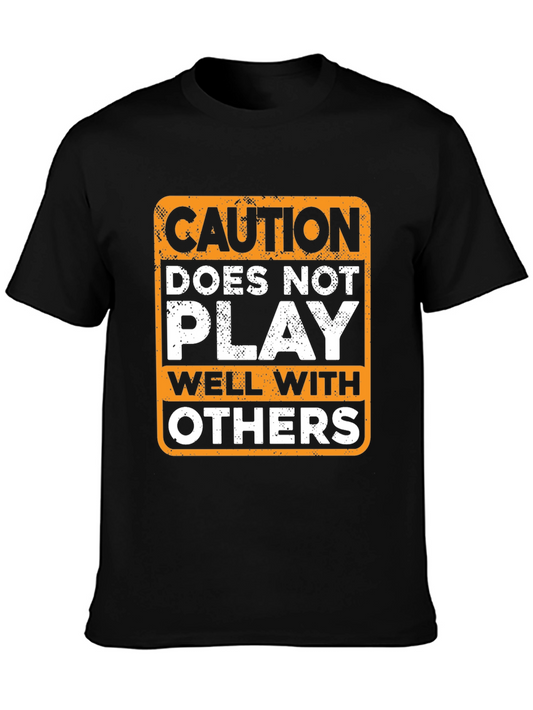 Caution Doesnt Play Well With Others Black T-Shirt