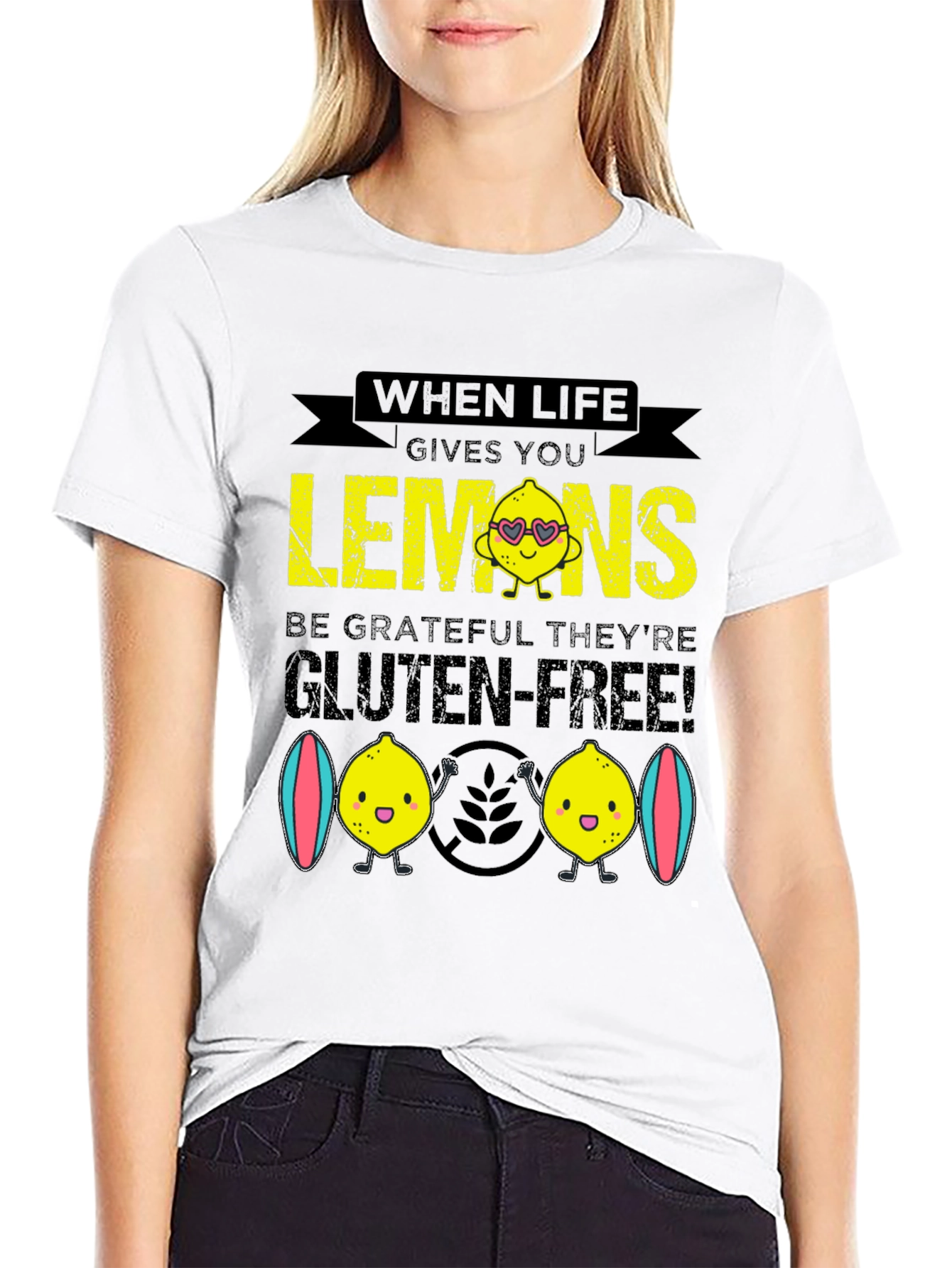 When Life Gives You Lemons Gluten Free T-Shirt