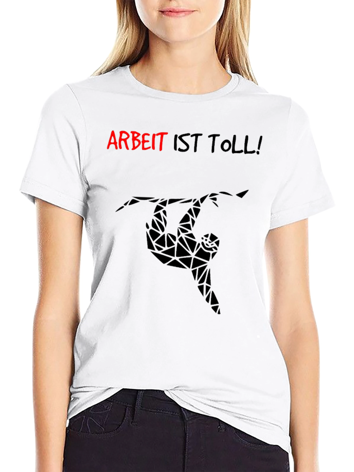 Arbeit Ist Toll Sloth T-Shirt