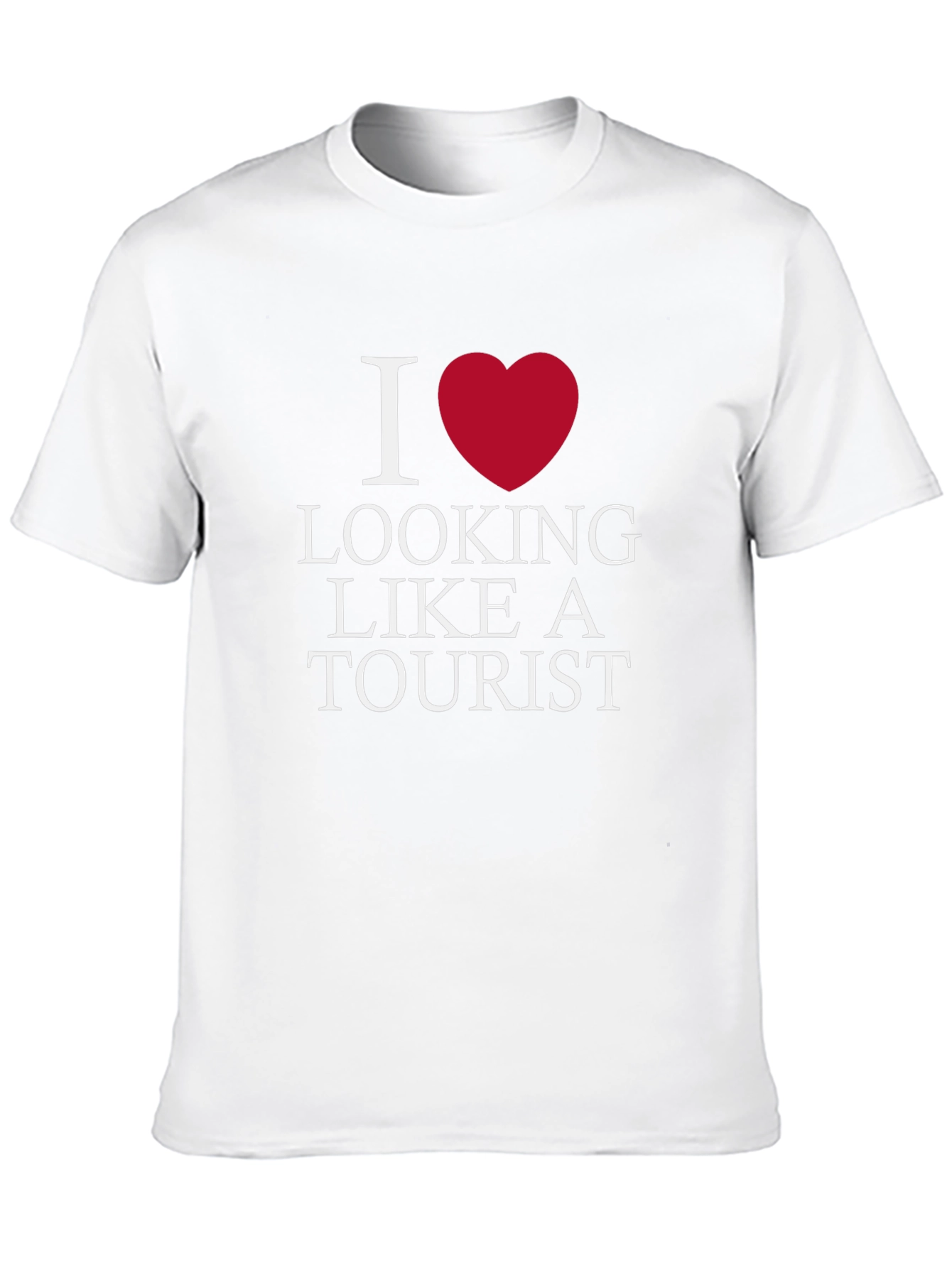 I Love Looking Like A Tourist T-Shirt