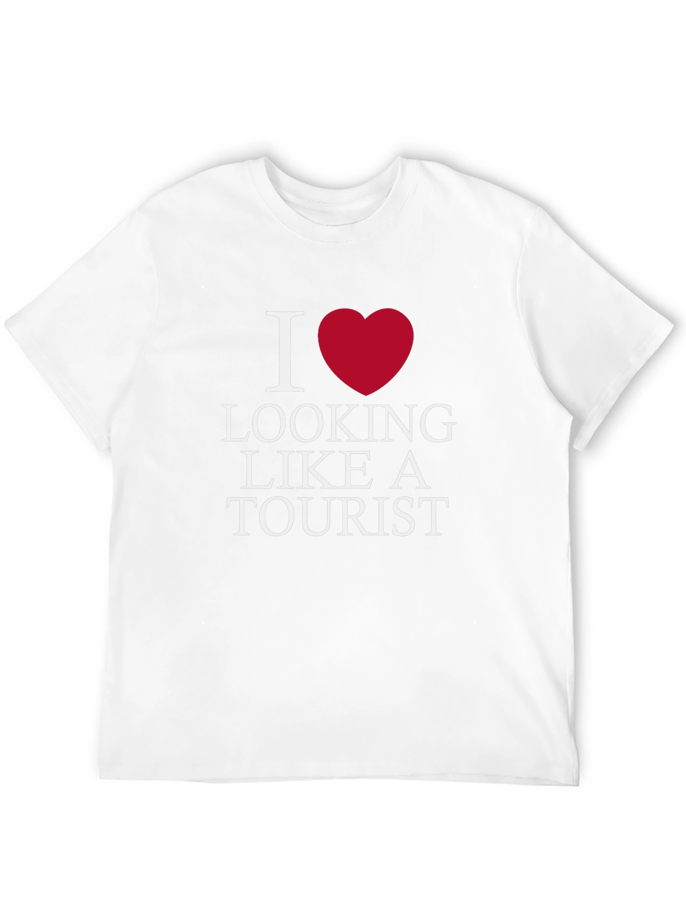 I Love Looking Like A Tourist T-Shirt