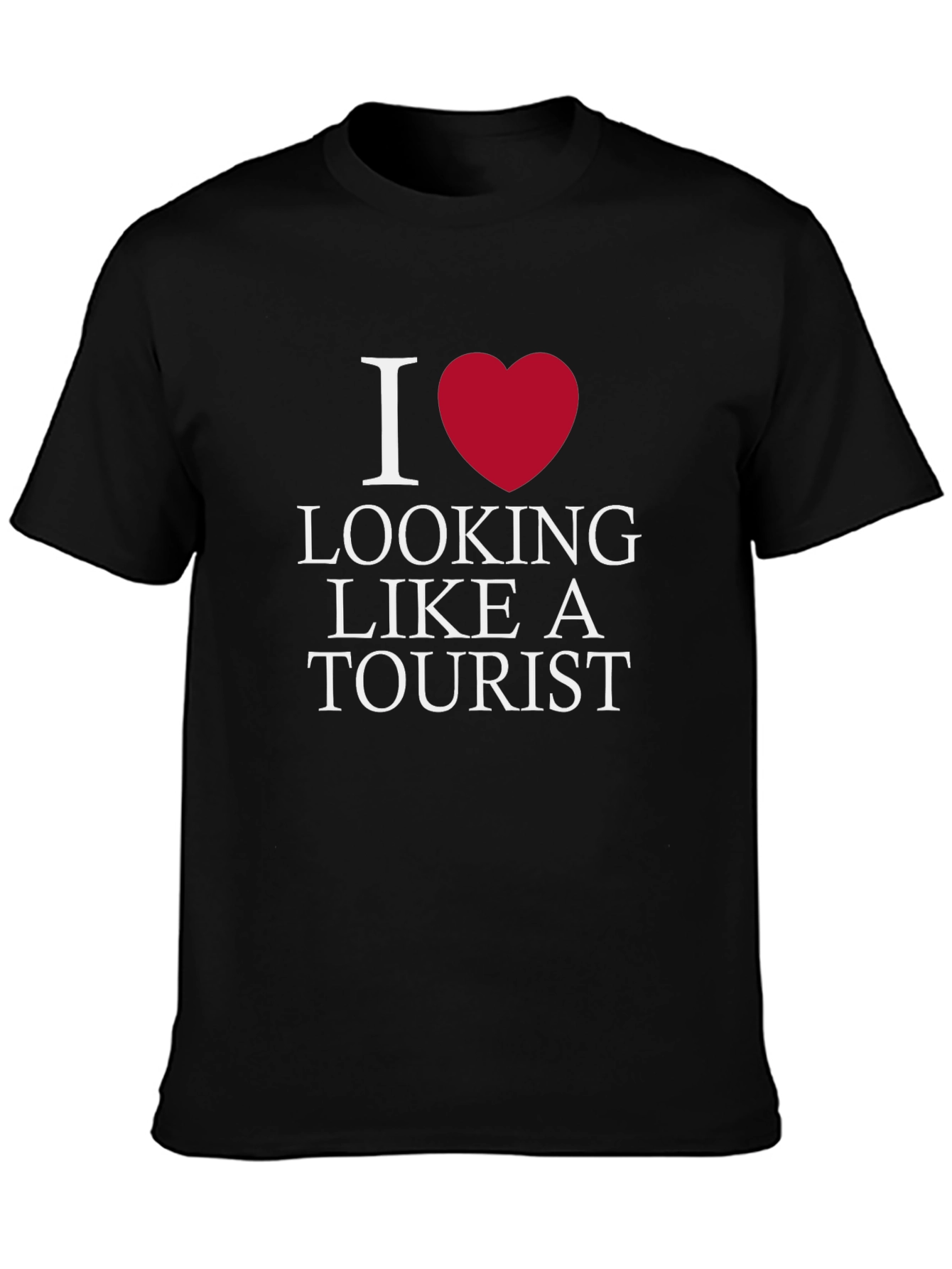 I Love Looking Like A Tourist T-Shirt