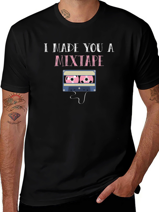 I Made You a Mixtape Graphic T-Shirt