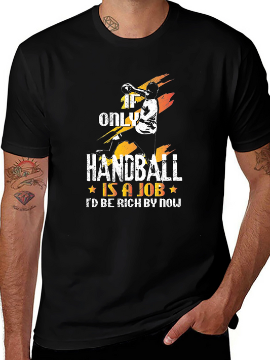 Handball T-Shirt - If Only it Was a Job Graphic Tee