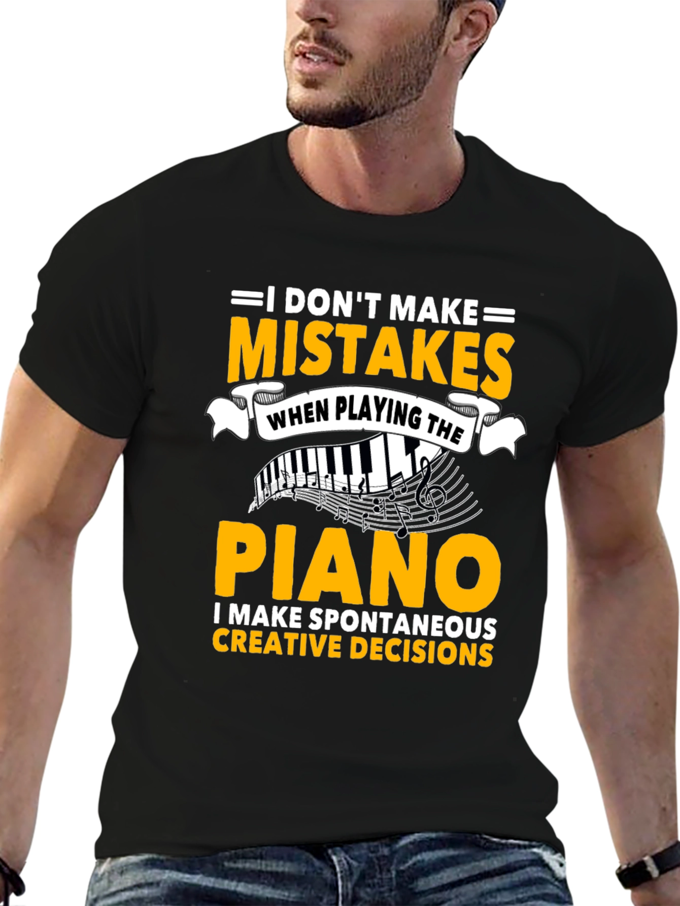 Piano Player T-Shirt: I Dont Make Mistakes