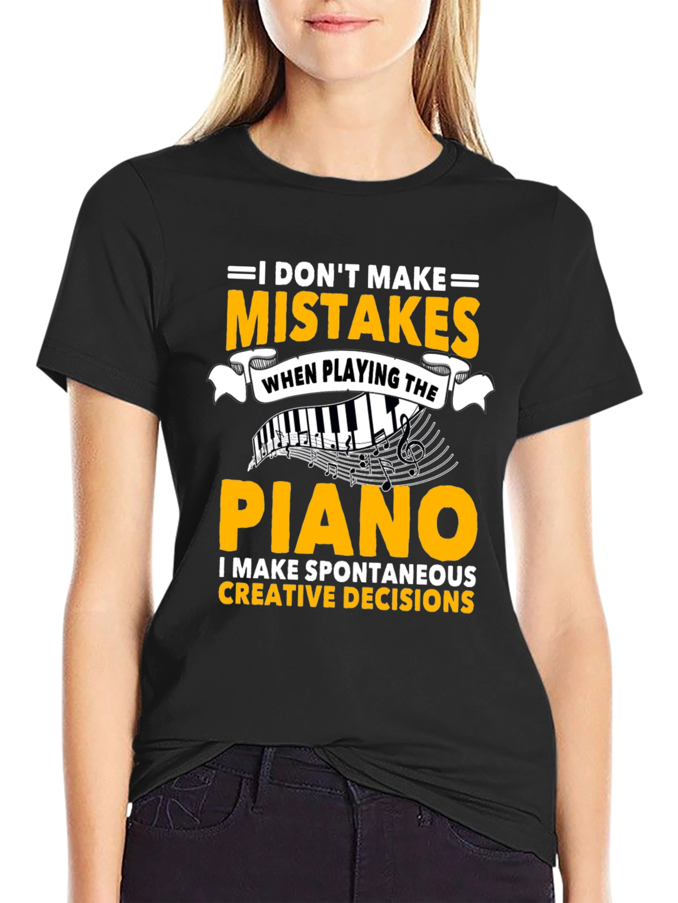Piano Player T-Shirt: I Dont Make Mistakes