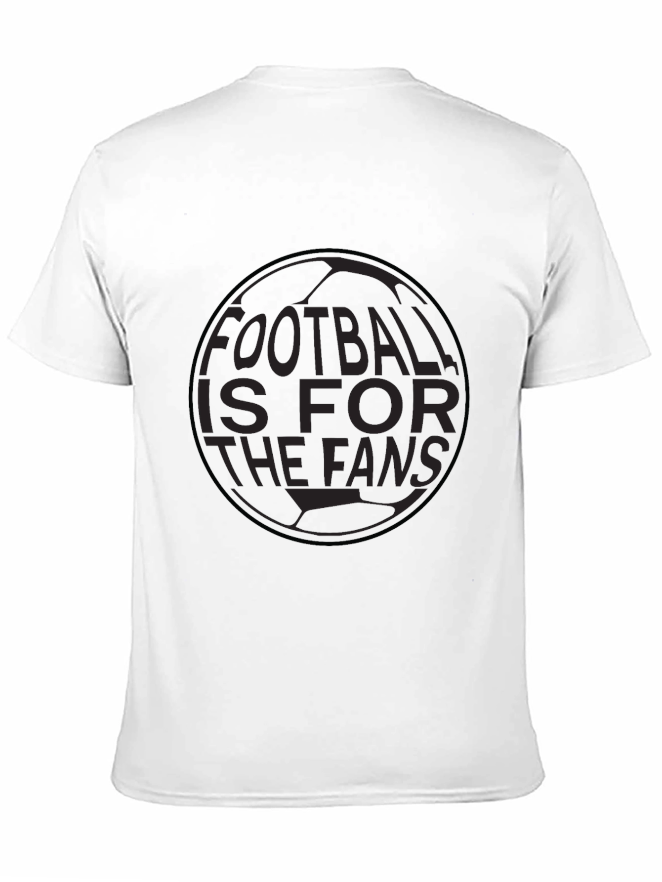 Football Is For The Fans Black T-Shirt