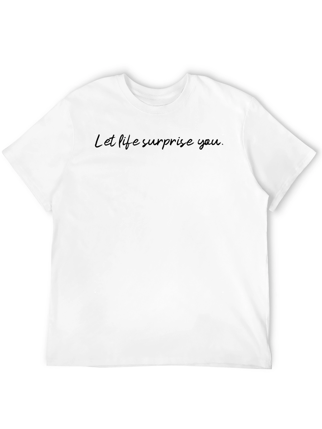 Let Life Surprise You Black Tee