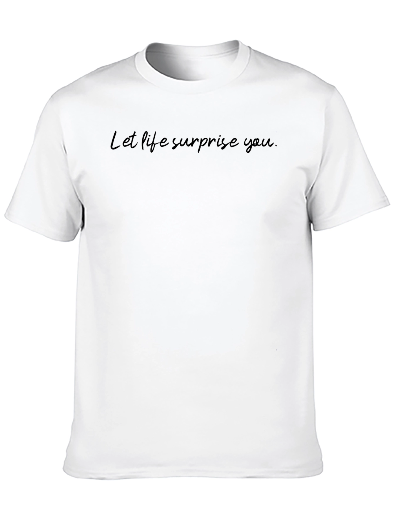 Let Life Surprise You Black Tee
