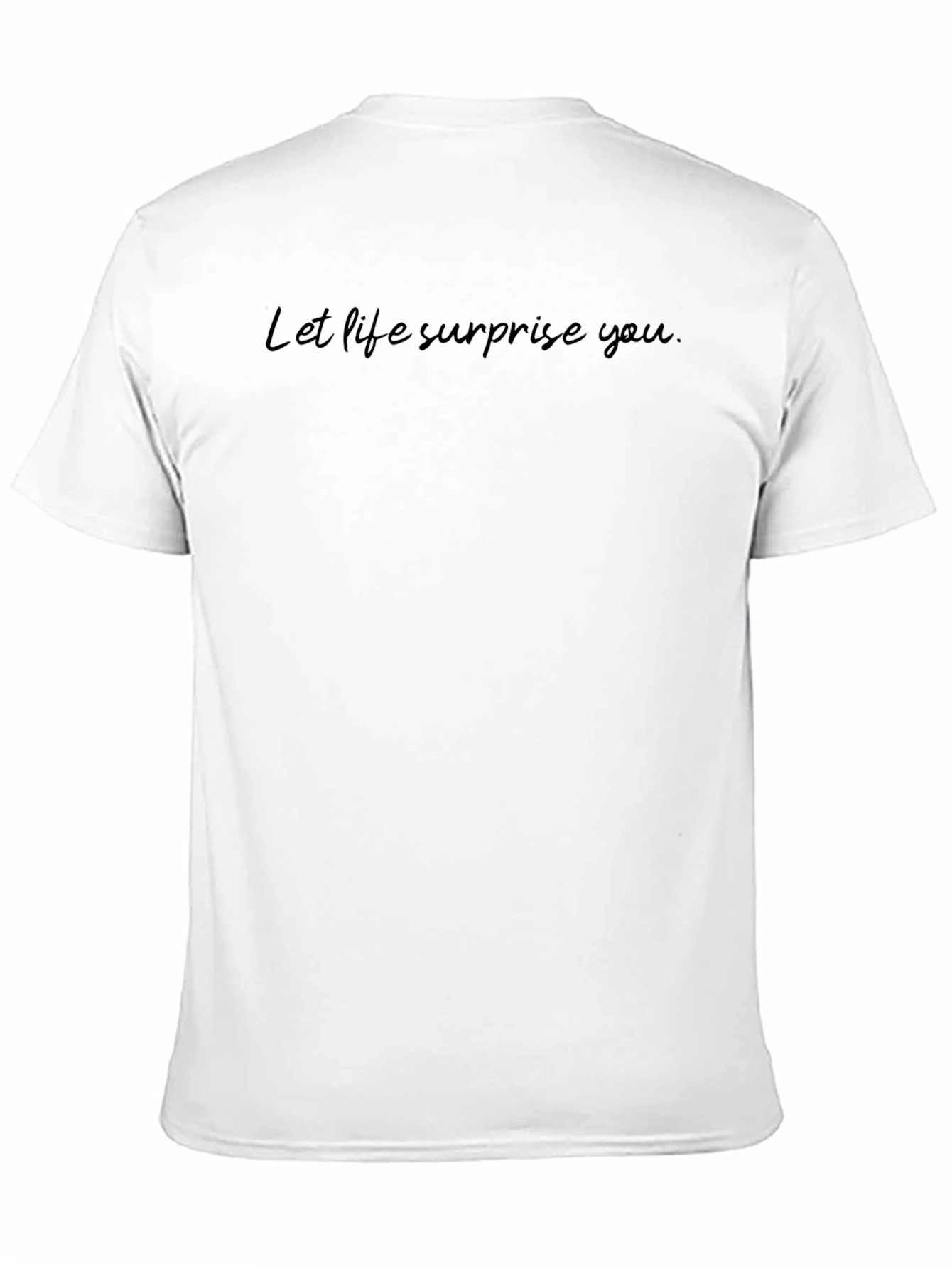 Let Life Surprise You Black Tee