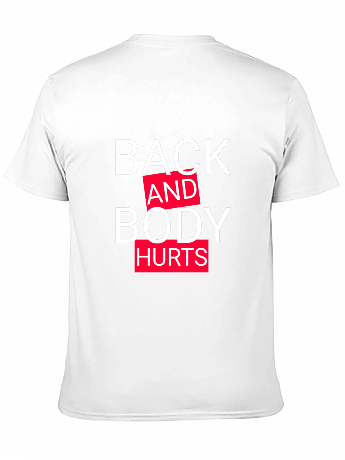 Back and Body Hurts Graphic Tee