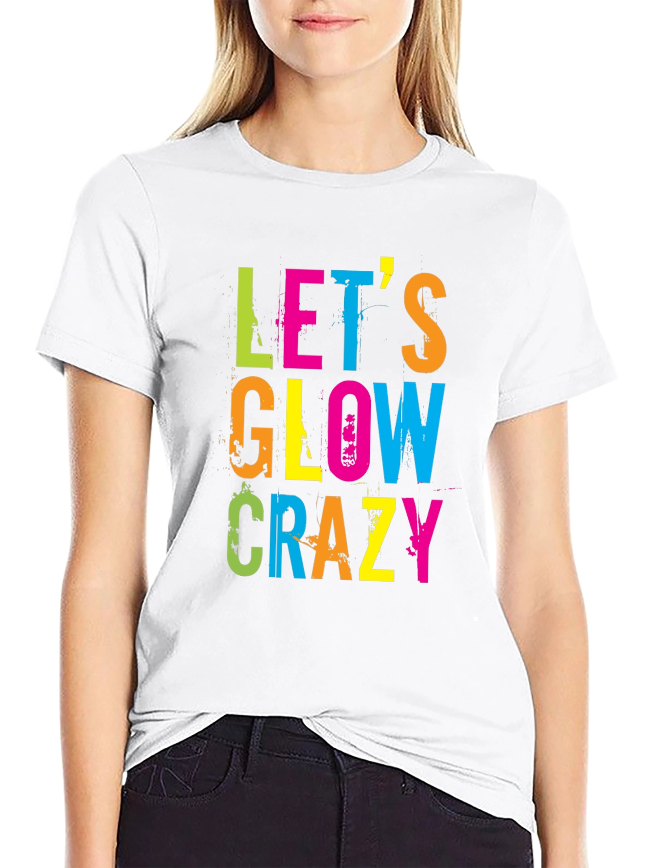 Lets Glow Crazy Graphic T-Shirt
