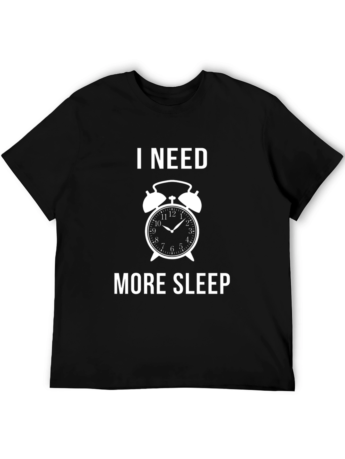 I Need More Sleep Funny Graphic T-Shirt