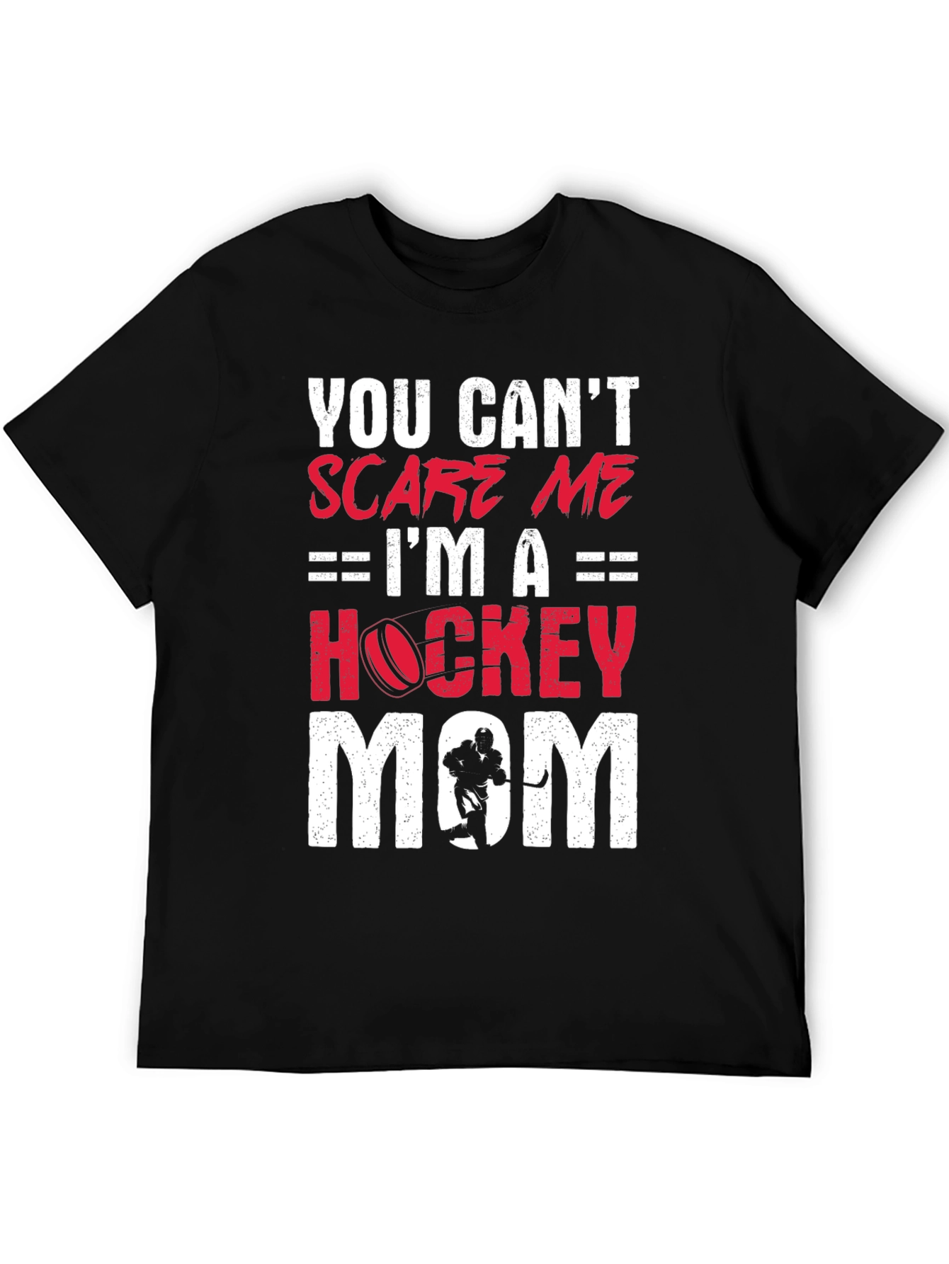 Hockey Mom T-Shirt - You Cant Scare Me!