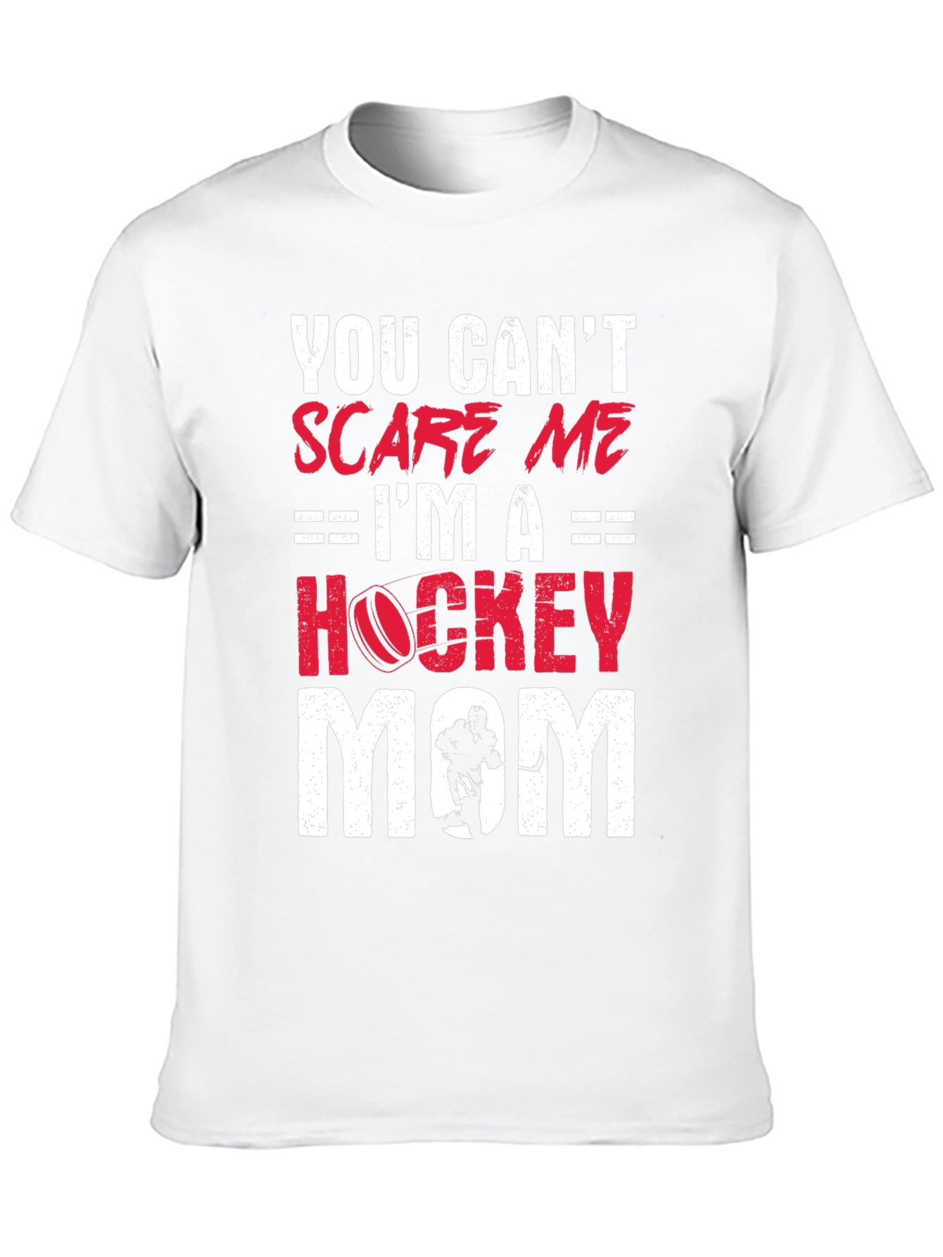 Hockey Mom T-Shirt - You Cant Scare Me!