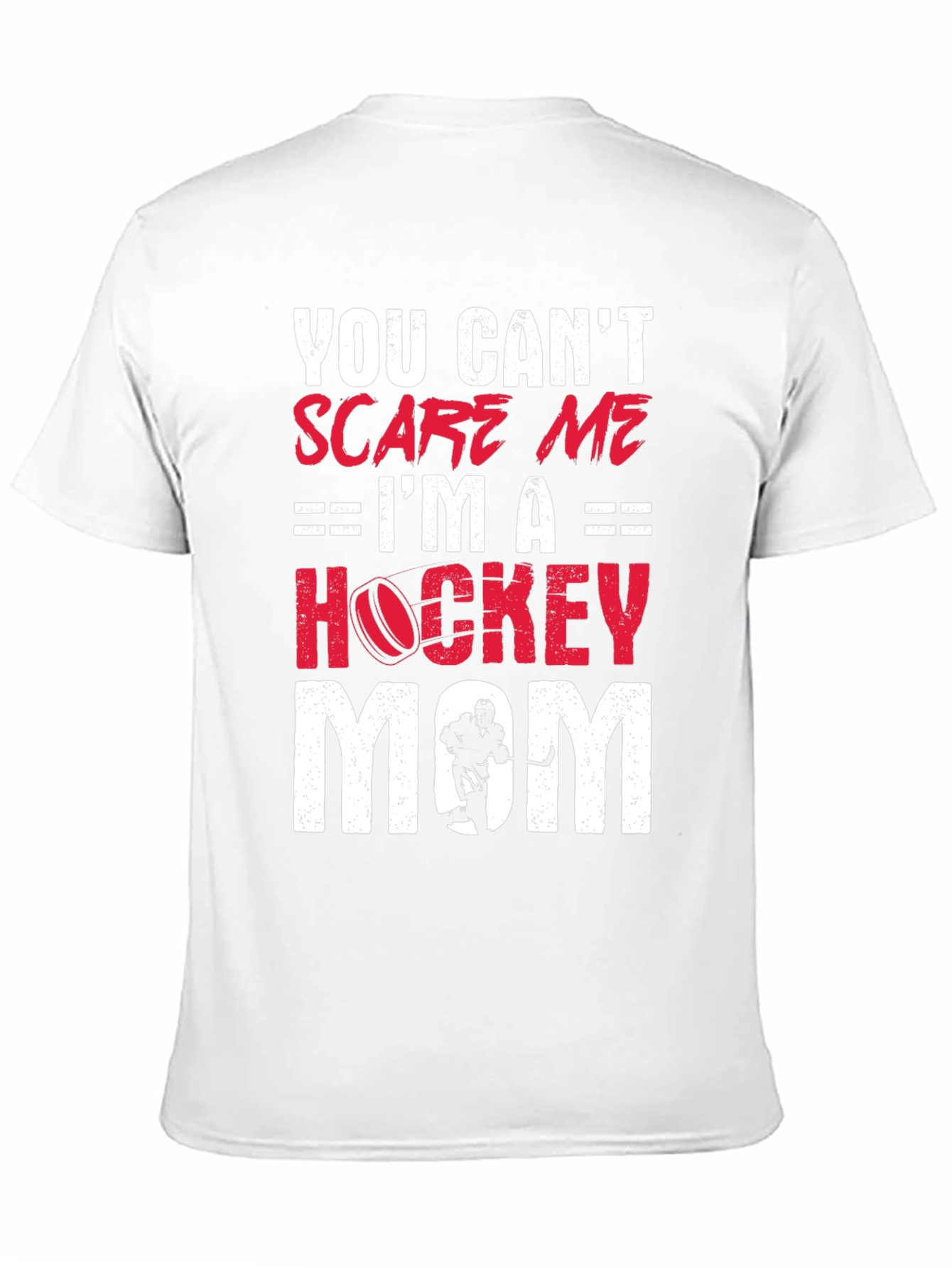 Hockey Mom T-Shirt - You Cant Scare Me!