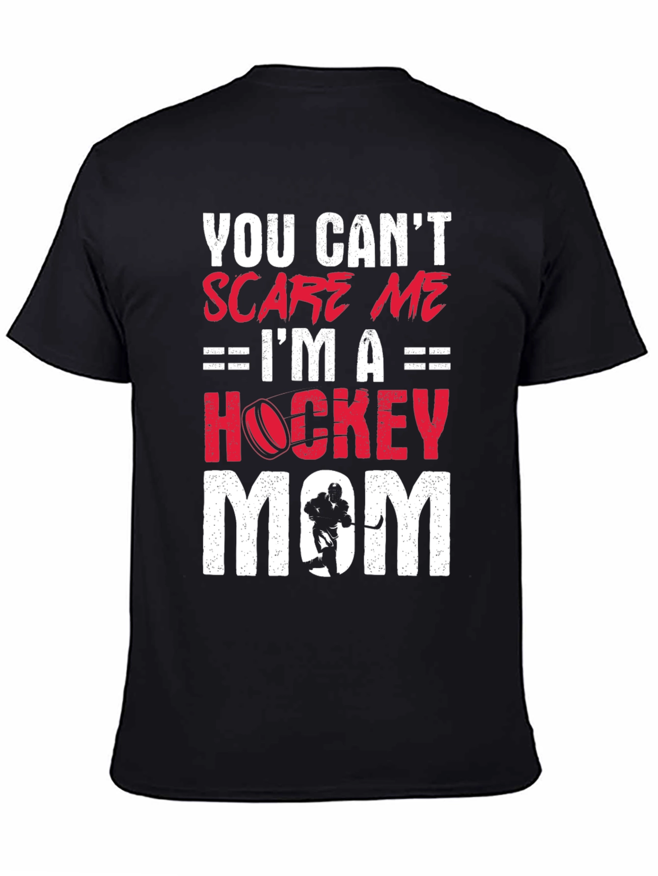Hockey Mom T-Shirt - You Cant Scare Me!