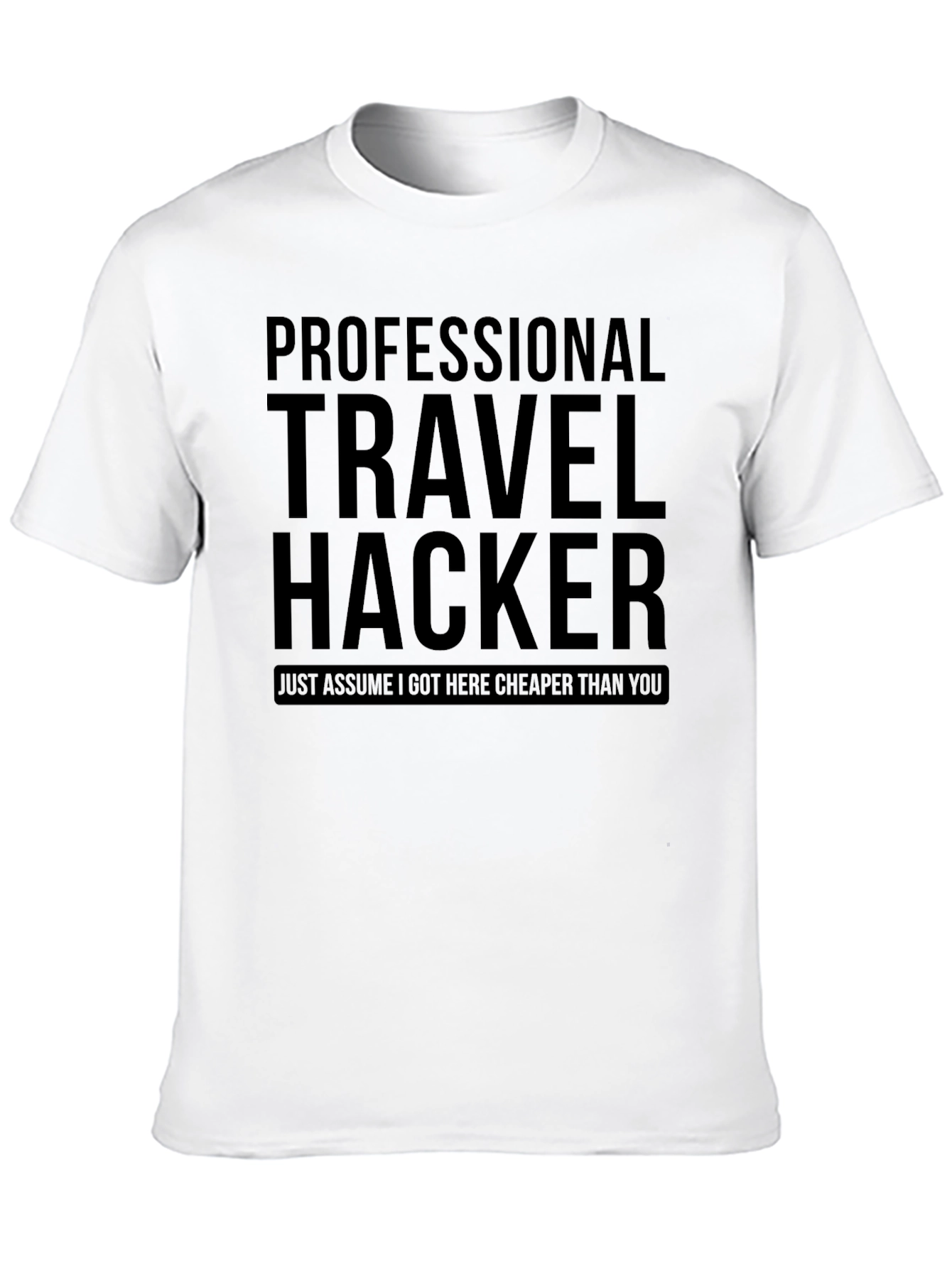 Professional Travel Hacker T-Shirt