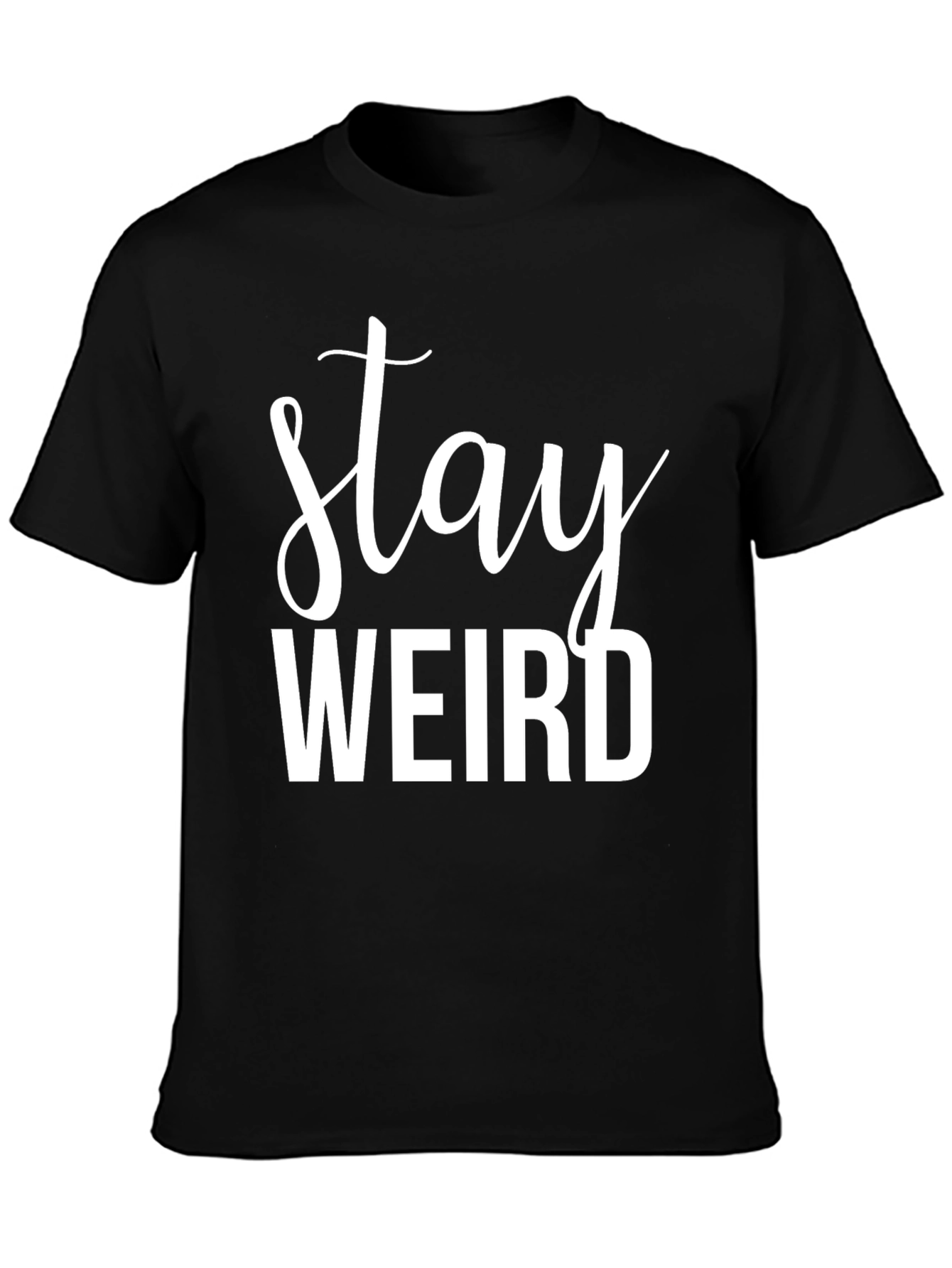Stay Weird Graphic Tee - Black Cotton Comfort