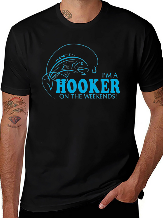 Im A Hooker On The Weekends Fishing T-Shirt