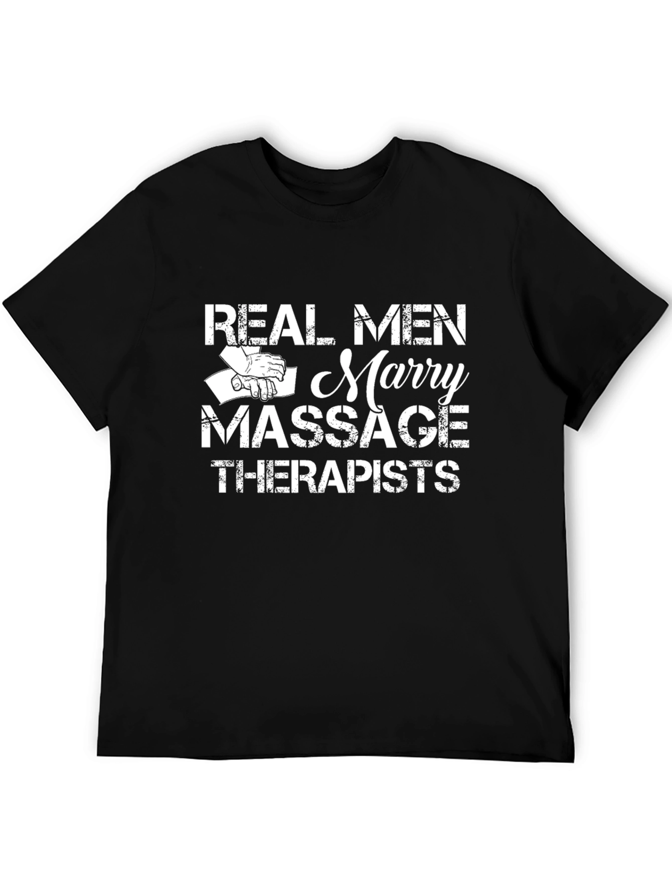 Real Men Marry Massage Therapists Black T-Shirt
