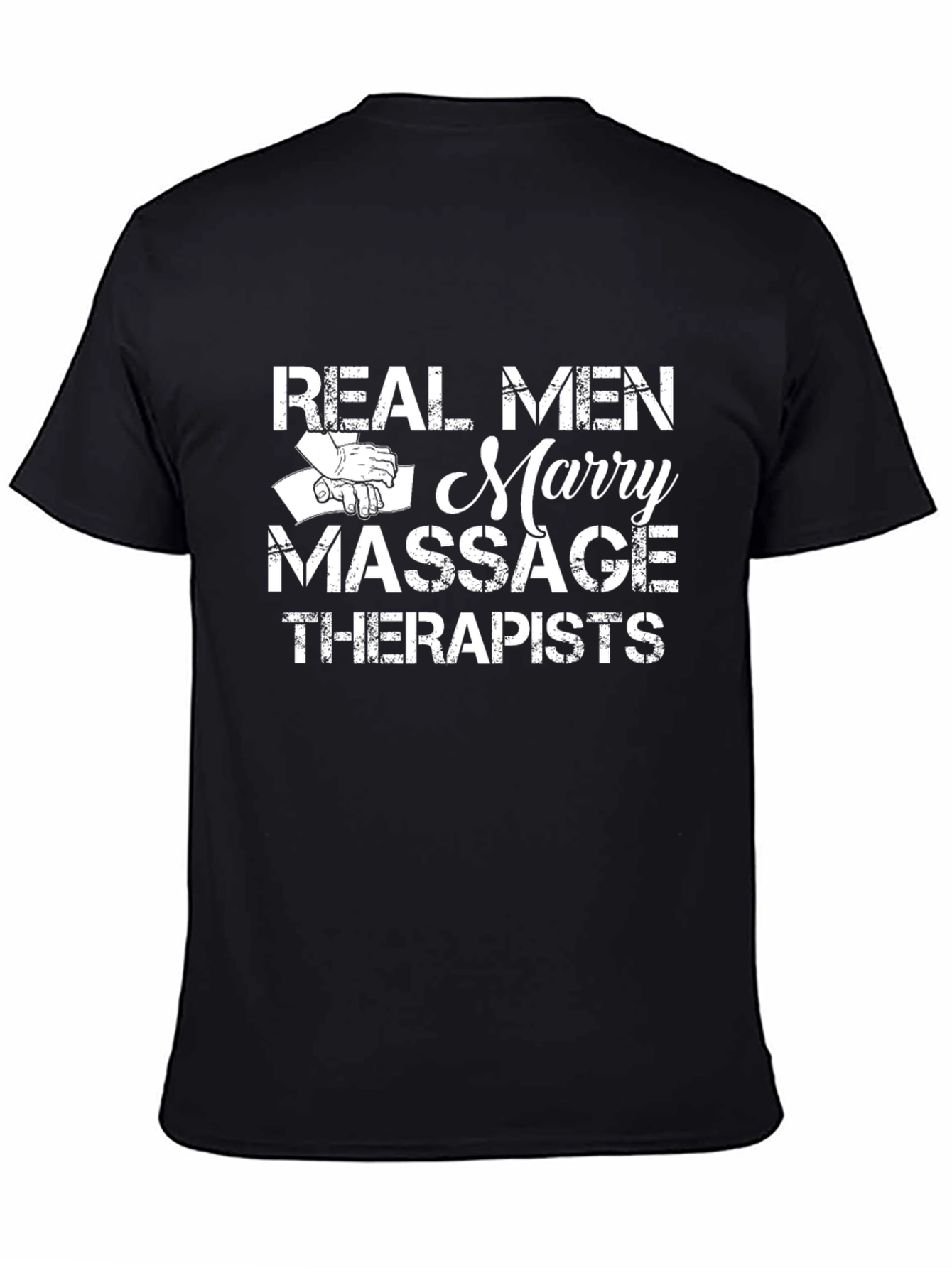 Real Men Marry Massage Therapists Black T-Shirt