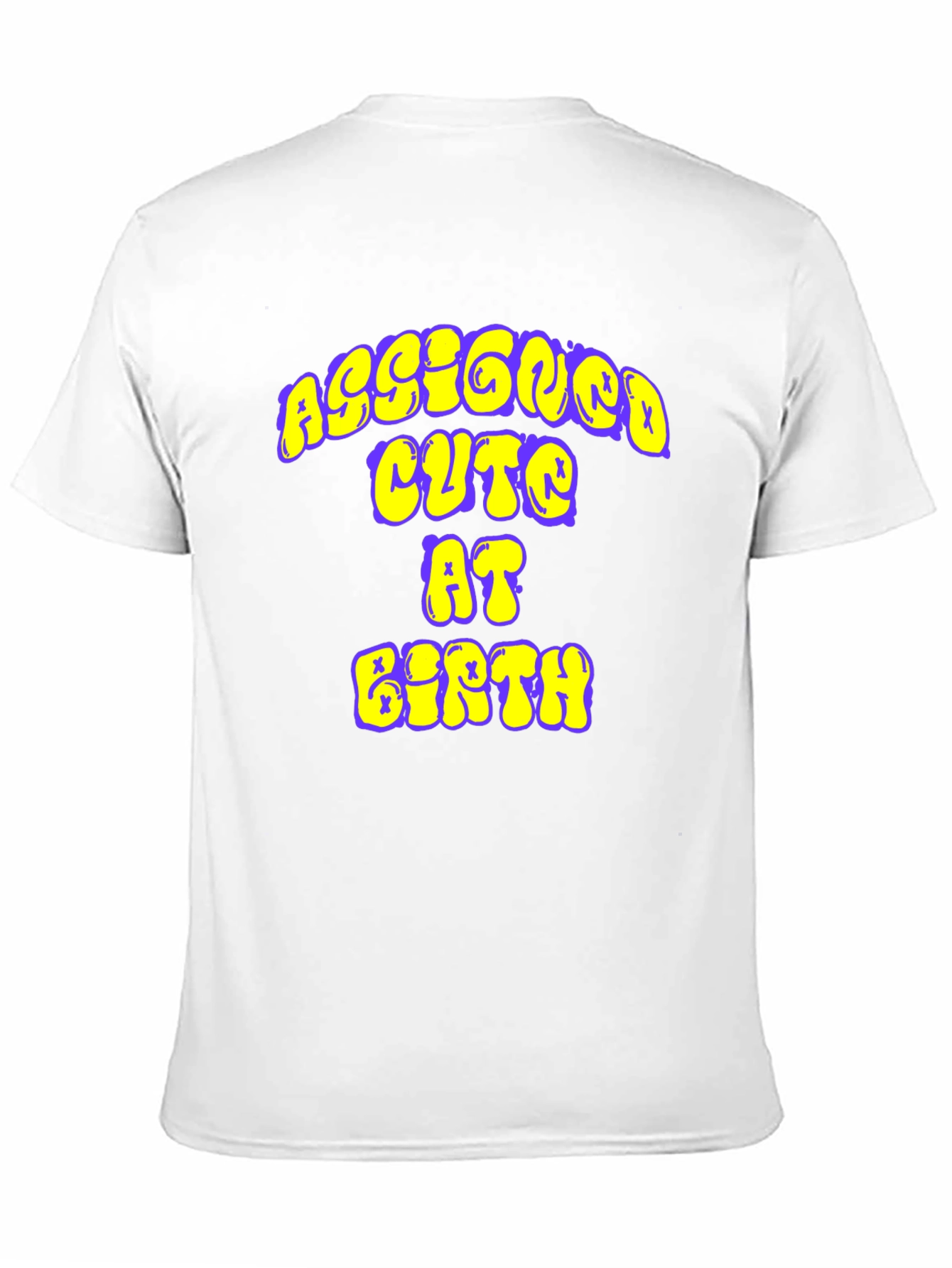 Assigned Cute at Birth Graphic Tee
