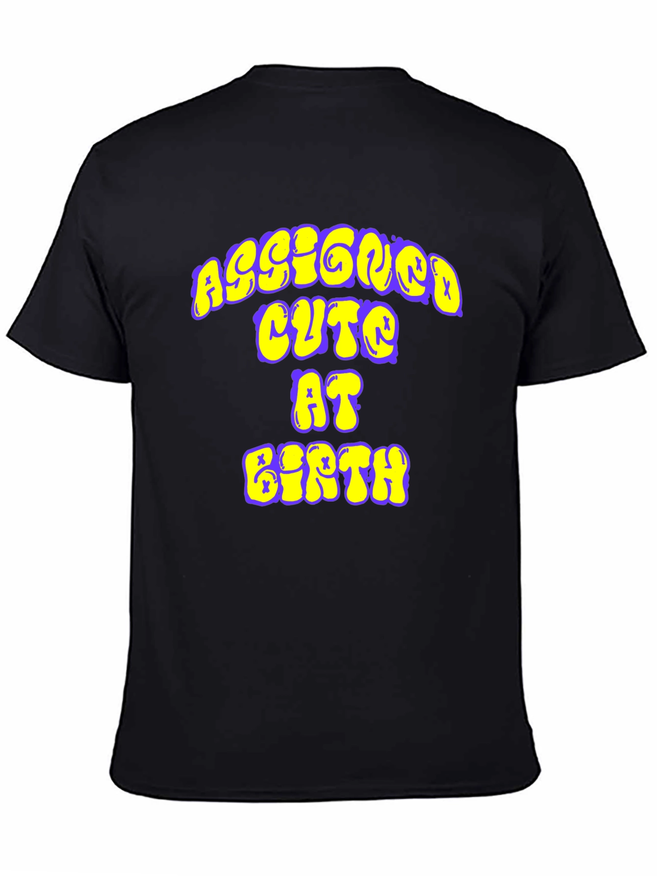 Assigned Cute at Birth Graphic Tee