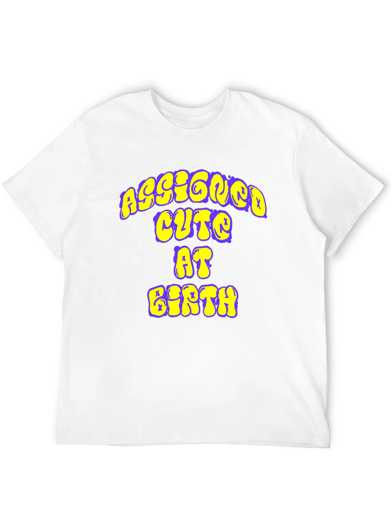Assigned Cute at Birth Graphic Tee