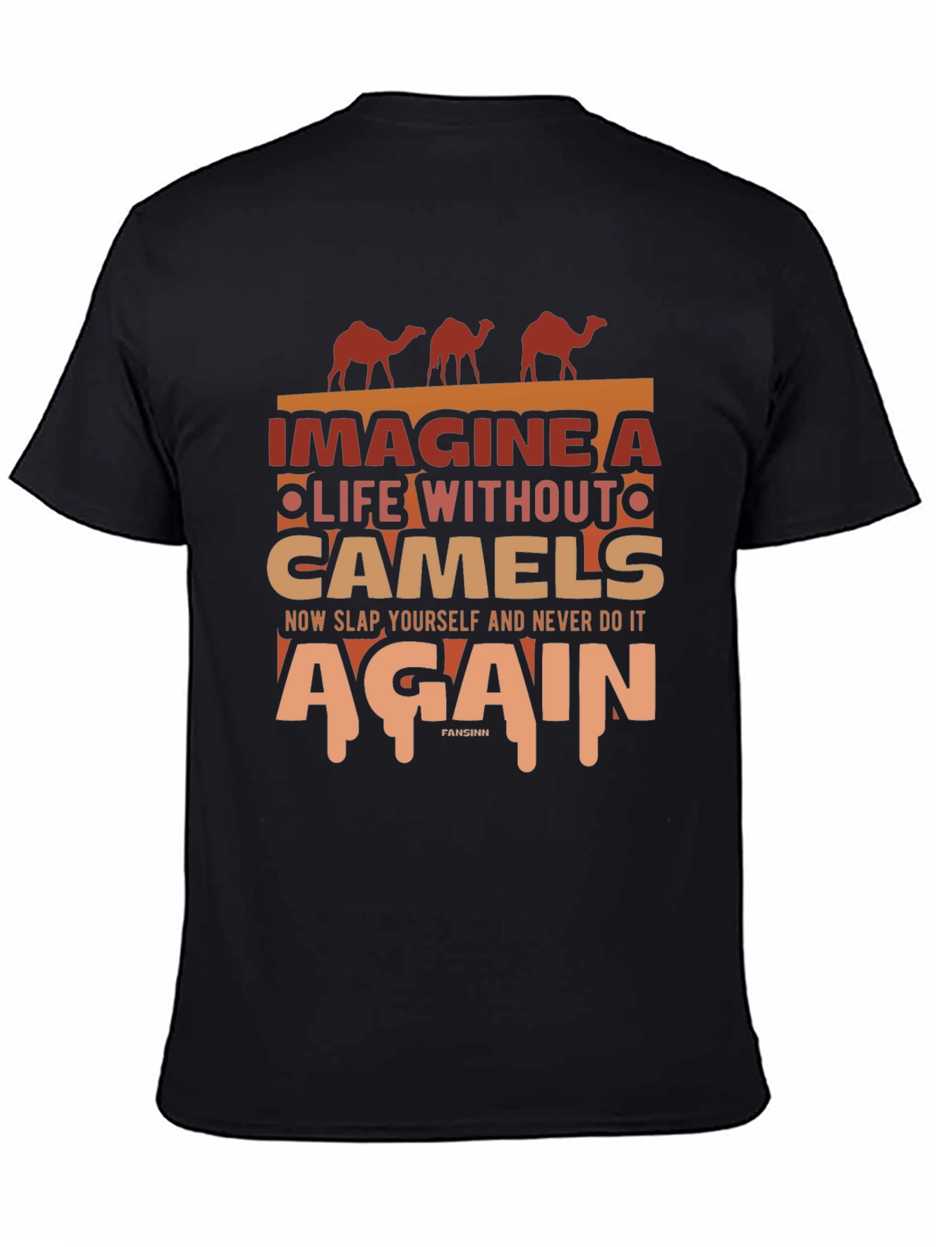 Imagine Life Without Camels Graphic Tee