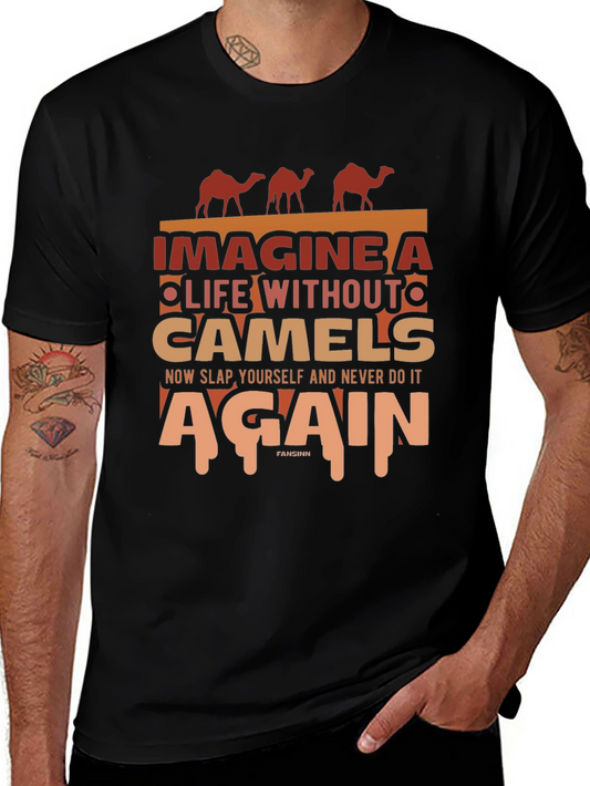Imagine Life Without Camels Graphic Tee