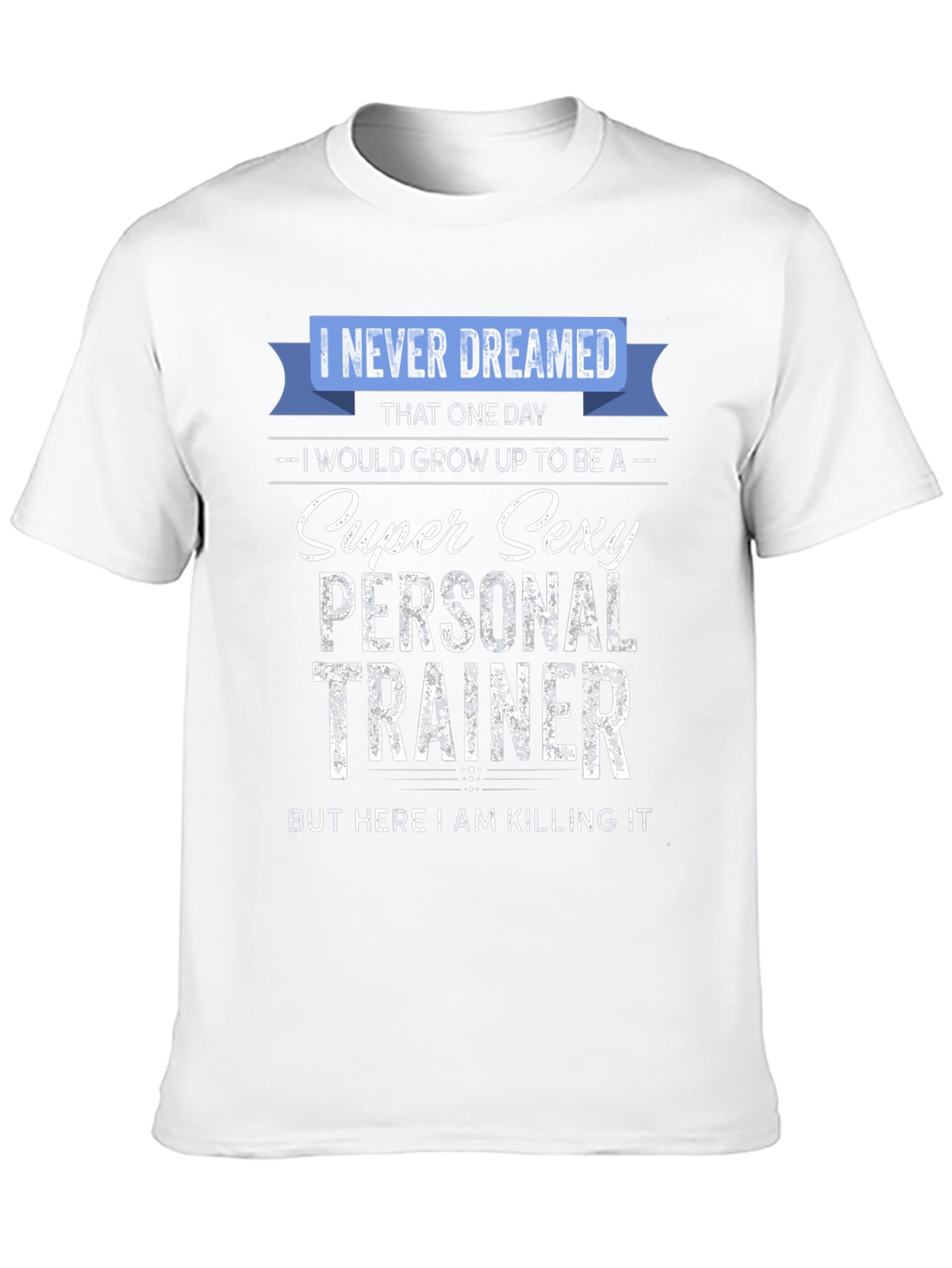 Super Sexy Personal Trainer Graphic T-Shirt
