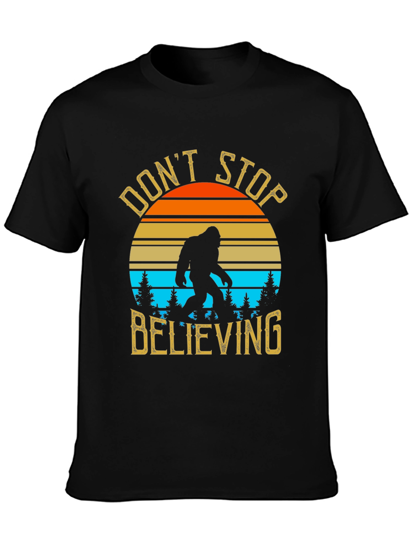 Dont Stop Believing Bigfoot T-Shirt