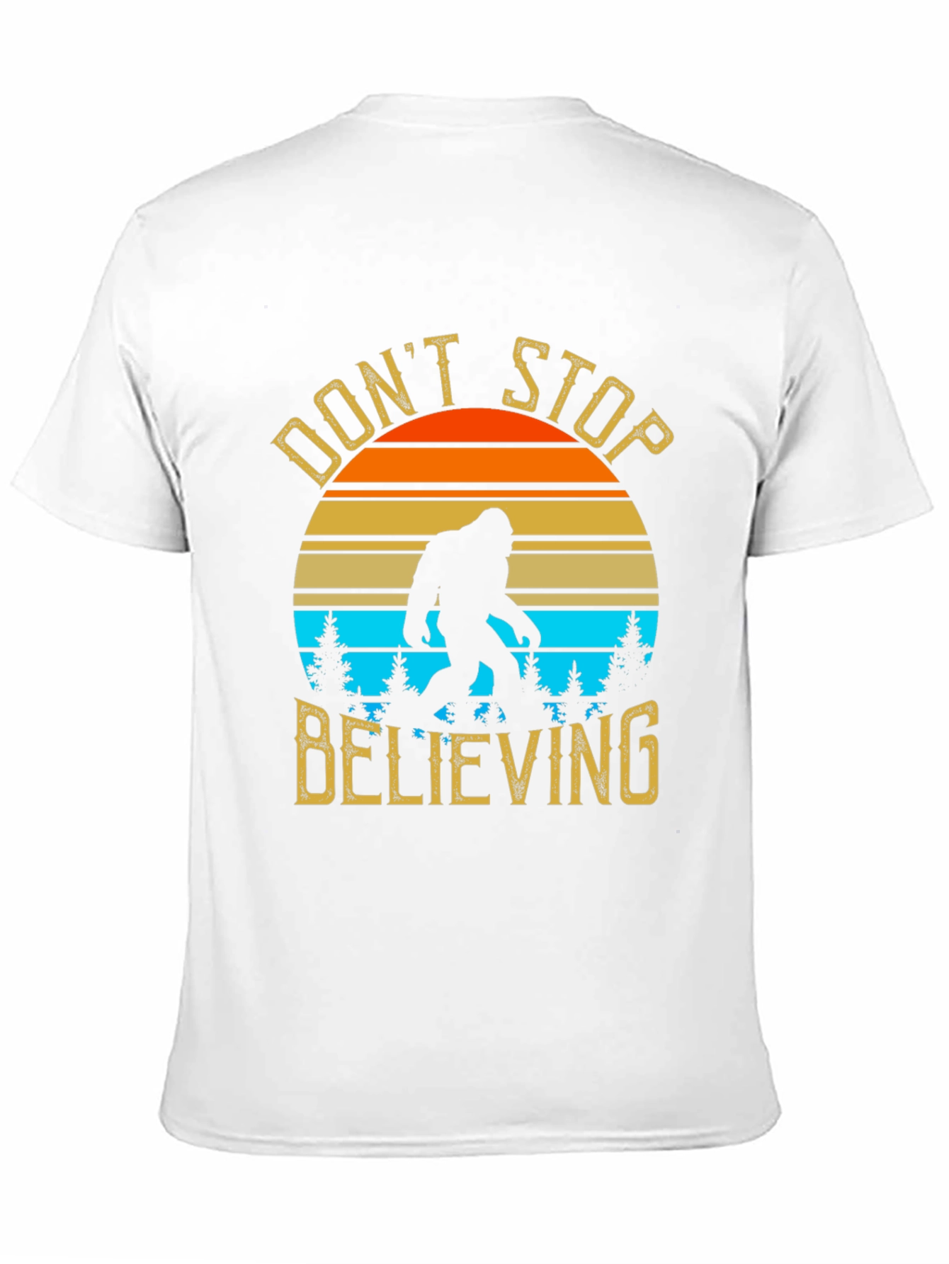 Dont Stop Believing Bigfoot T-Shirt