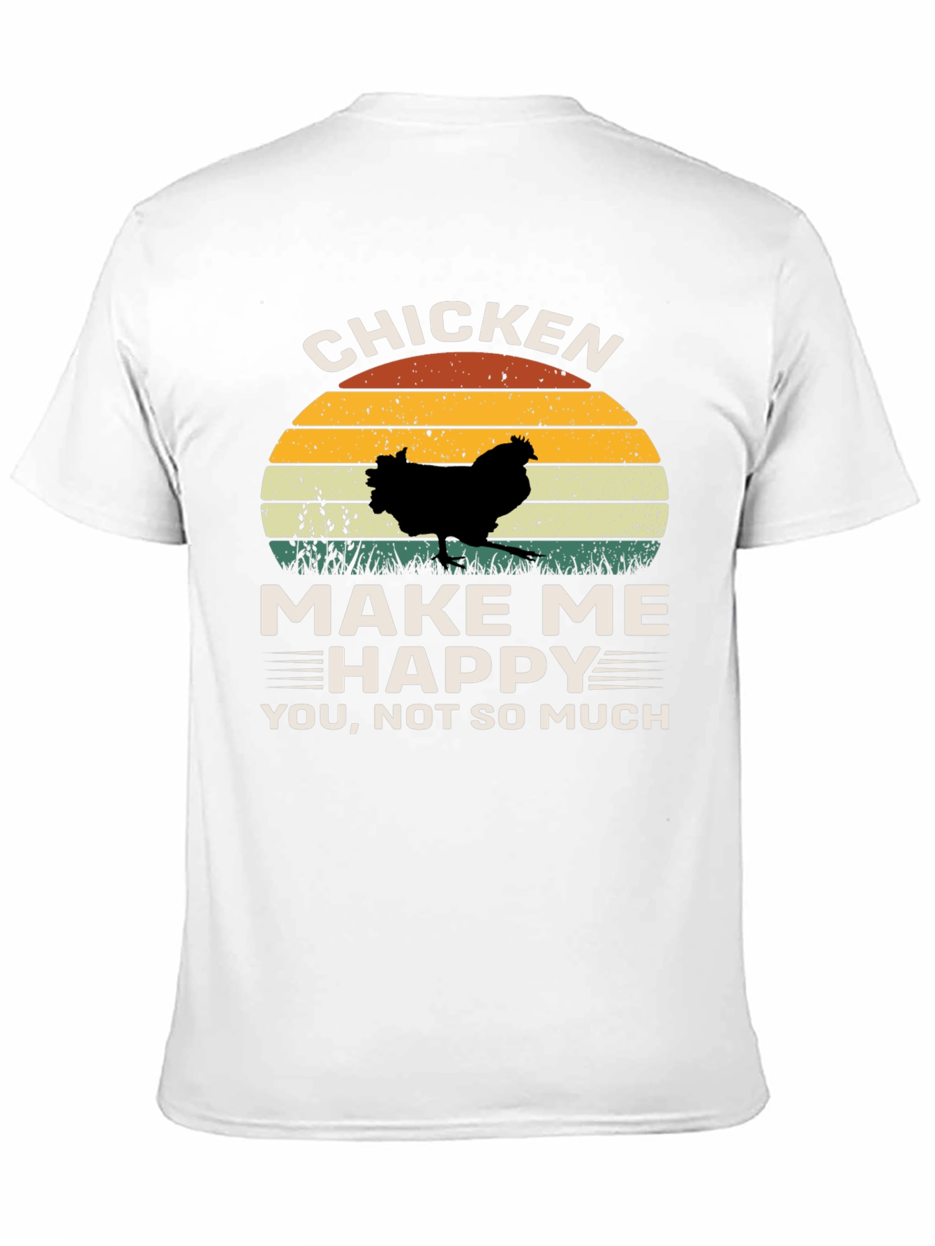 Chicken Make Me Happy T-Shirt