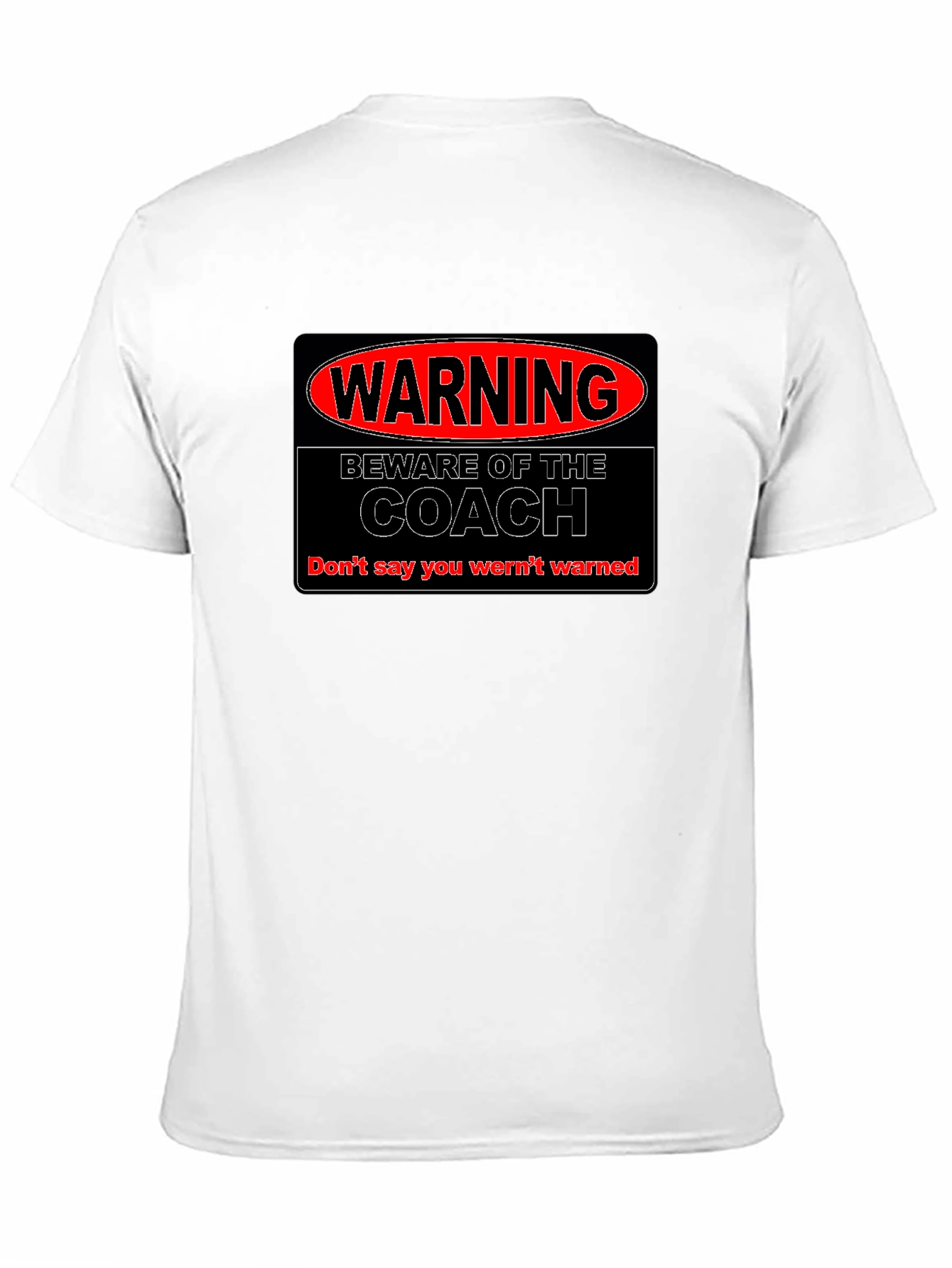 Warning Beware of Coach Black T-Shirt