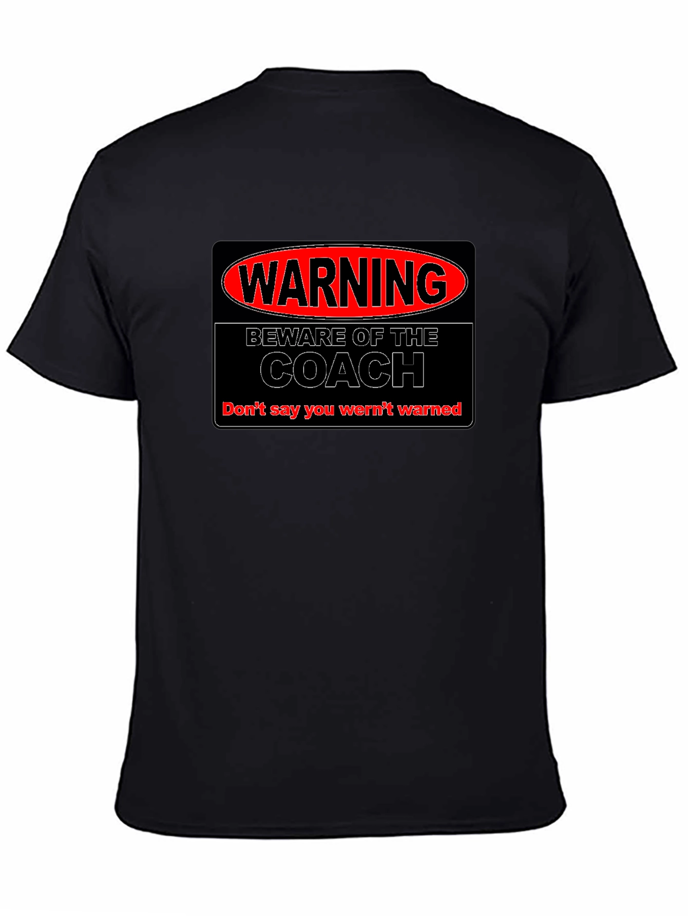 Warning Beware of Coach Black T-Shirt